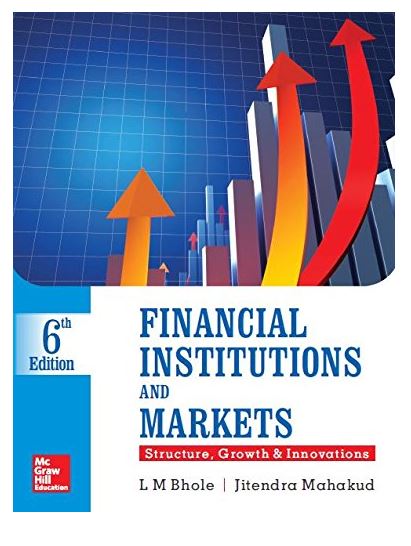 Financial Institutions and Markets: Structure, Growth & Innovation | 6th Edition